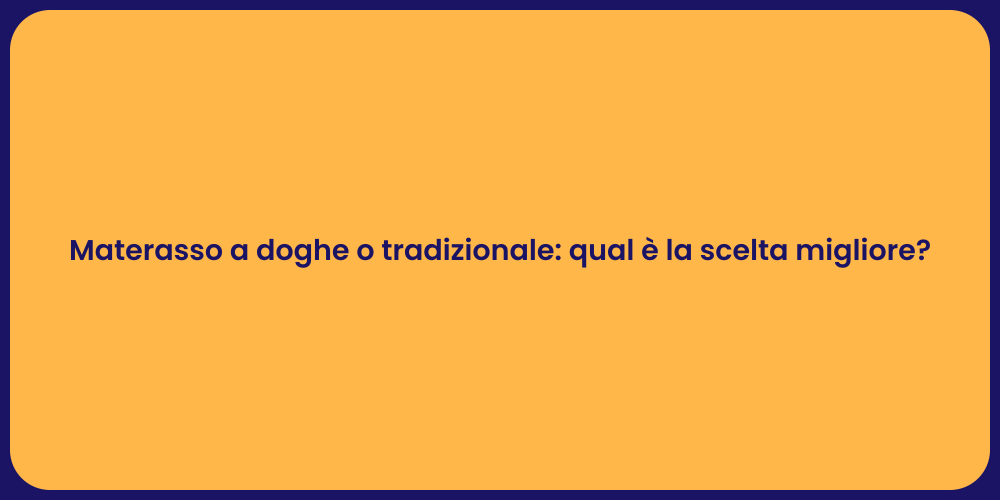 Materasso a doghe o tradizionale: qual è la scelta migliore?