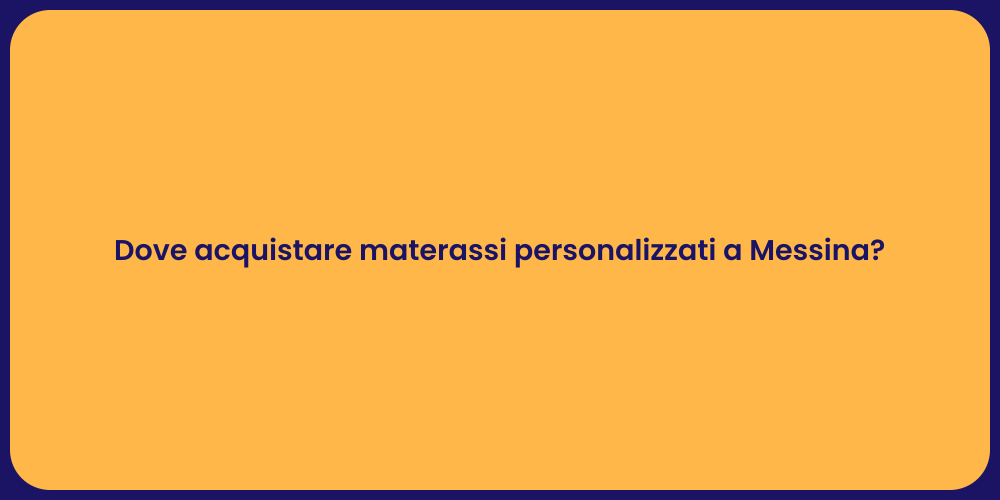 Dove acquistare materassi personalizzati a Messina?