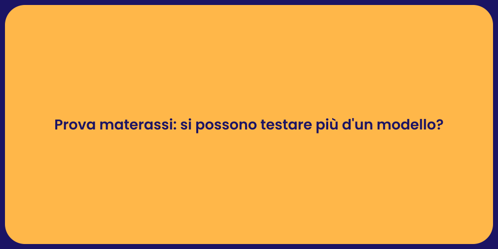 Testa più Materassi per il Benessere