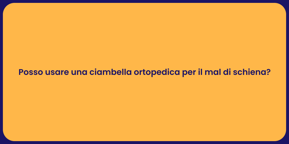 Posso usare una ciambella ortopedica per il mal di schiena?