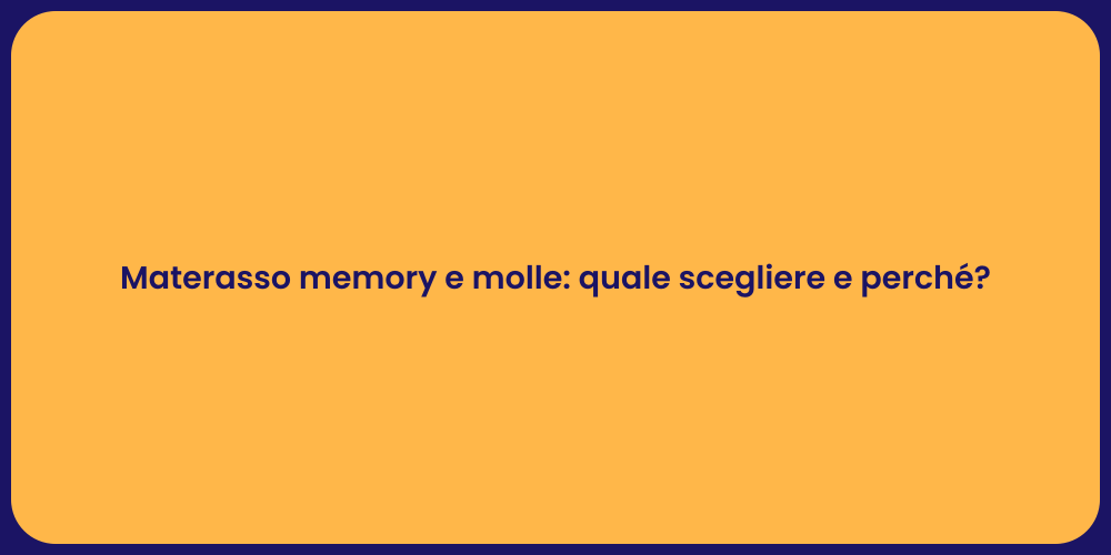 Materasso memory e molle: quale scegliere e perché?