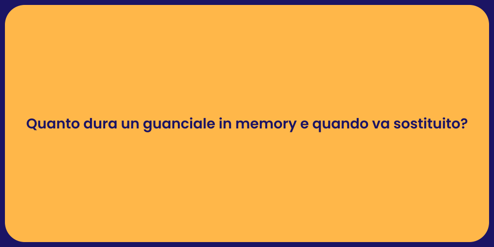Quanto dura un guanciale in memory e quando va sostituito?