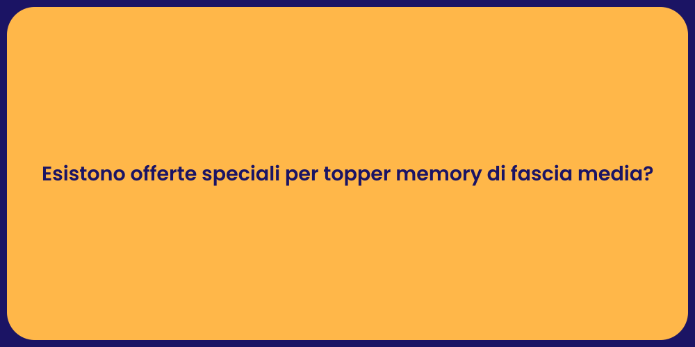 Topper Memory: Offerte da Non Perdere