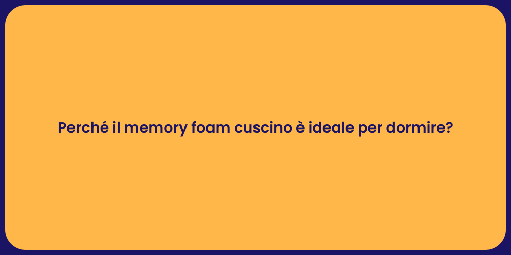 Perché il memory foam cuscino è ideale per dormire?