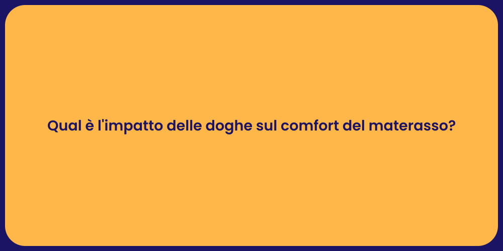 Qual è l'impatto delle doghe sul comfort del materasso?