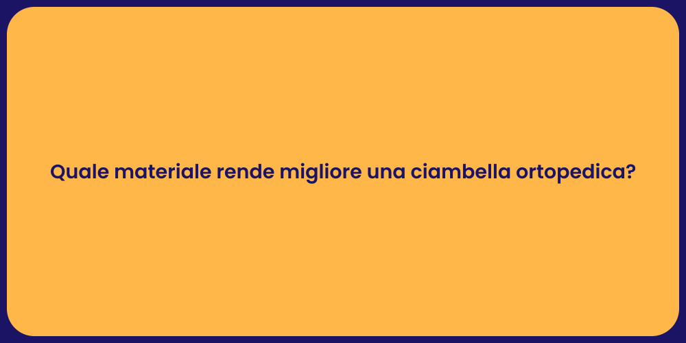 Quale materiale rende migliore una ciambella ortopedica?