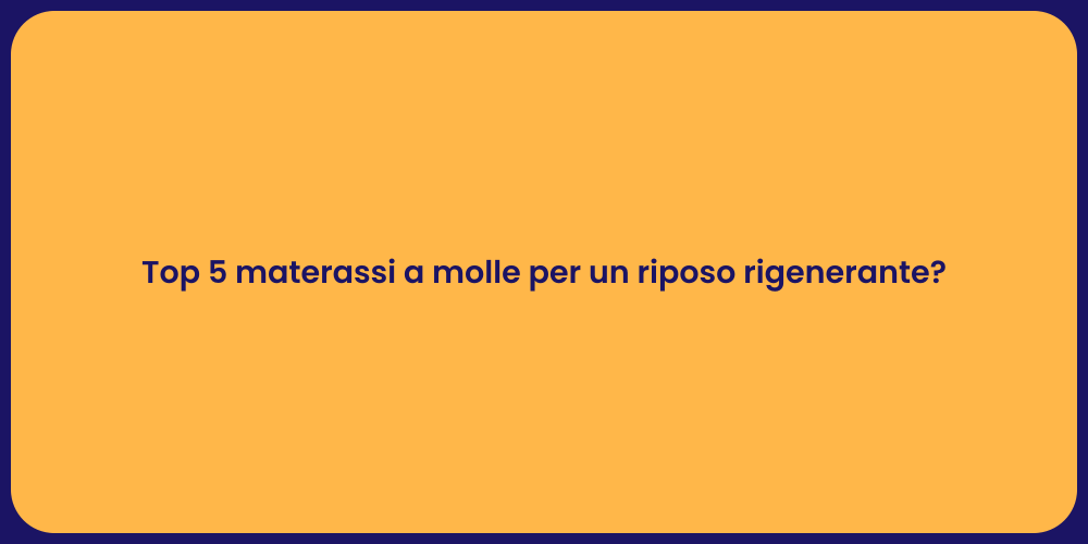 I migliori 5 materassi a molle per te