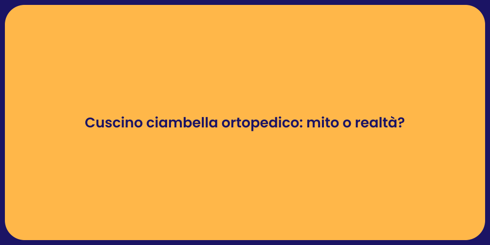 Cuscino ciambella ortopedico: mito o realtà?