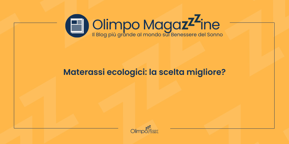 Materassi ecologici: la scelta migliore?