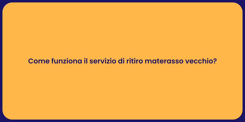 Come funziona il servizio di ritiro materasso vecchio?