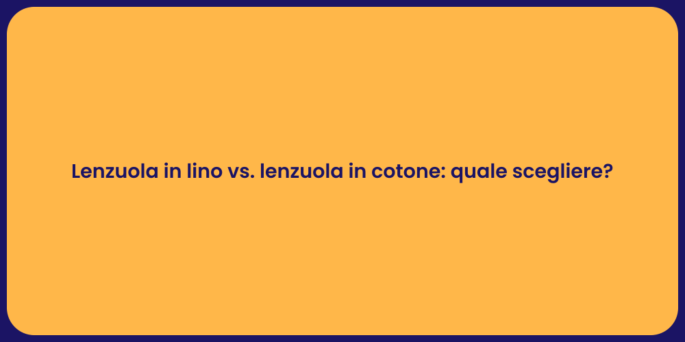 Lenzuola in lino vs. lenzuola in cotone: quale scegliere?