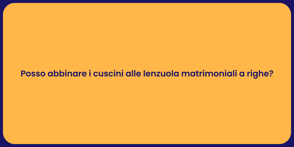 Posso abbinare i cuscini alle lenzuola matrimoniali a righe?