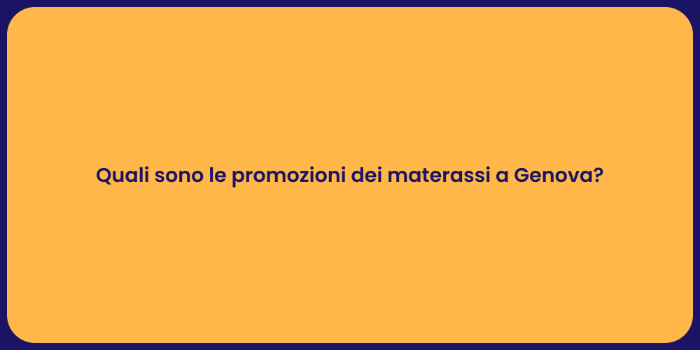 Quali sono le promozioni dei materassi a Genova?