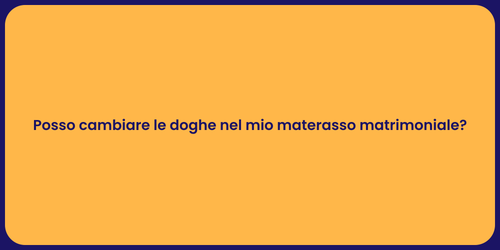 Posso cambiare le doghe nel mio materasso matrimoniale?