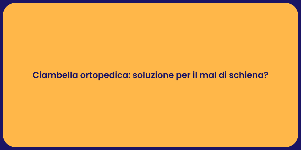 Ciambella ortopedica: soluzione per il mal di schiena?