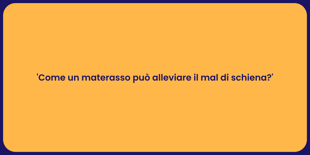 'Come un materasso può alleviare il mal di schiena?'