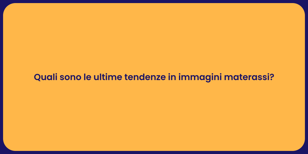 Quali sono le ultime tendenze in immagini materassi?