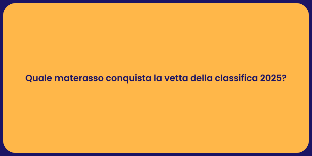 Quale materasso conquista la vetta della classifica 2025?